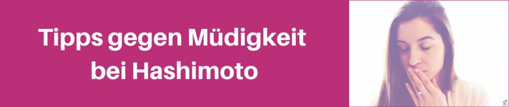 Ständig müde I So bekämpft ihr die Müdigkeit bei Hashimoto 2 Tipps20gegen20Muedigkeit20bei20Hashimoto1